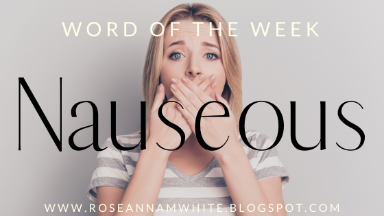 Word of the Week – Nauseous