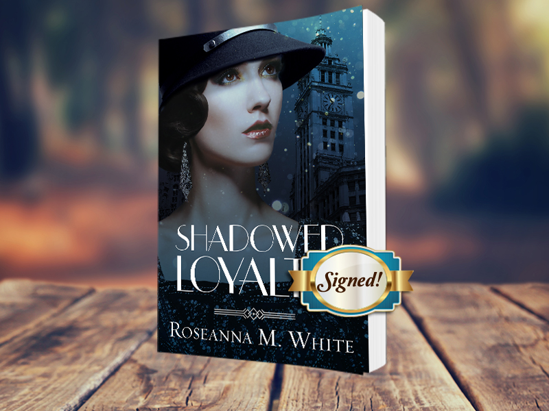 Shadowed Loyalty (Signed) - Roseanna M. White